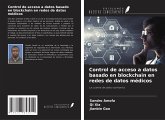 Control de acceso a datos basado en blockchain en redes de datos médicos