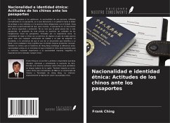 Nacionalidad e identidad étnica: Actitudes de los chinos ante los pasaportes - Ching, Frank