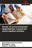 Study of environmental degradation caused by socio-spatial actions Study of environmental degradation caused by socio-spatial actions