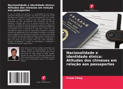 Nacionalidade e identidade étnica: Atitudes dos chineses em relação aos passaportes - Ching, Frank