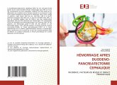 HÉMORRAGIE APRES DUODENO-PANCREATECTOMIE CEPHALIQUE HÉMORRAGIE APRES DUODENO-PANCREATECTOMIE CEPHALIQUE
