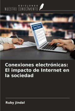 Conexiones electrónicas: El impacto de Internet en la sociedad - Jindal, Ruby