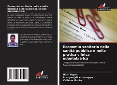 Economia sanitaria nella sanità pubblica e nella pratica clinica odontoiatrica - Gupta, Nitin;Krishnappa, Pushpanjali;Gupta, Vaibhav