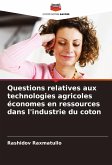 Questions relatives aux technologies agricoles économes en ressources dans l'industrie du coton