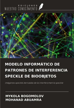 Cover MODELO INFORMÁTICO DE PATRONES DE INTERFERENCIA SPECKLE DE BIOOBJETOS