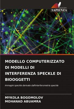 Cover MODELLO COMPUTERIZZATO DI MODELLI DI INTERFERENZA SPECKLE DI BIOOGGETTI