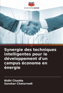 Synergie des techniques intelligentes pour le développement d'un campus économe en énergie - Chadda, Nidhi; Chaturvedi, Sanskar