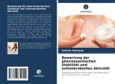 Bewertung der pharmazeutischen Stabilität und antimikrobiellen Aktivität