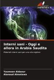 Interni sani - Oggi e allora in Arabia Saudita