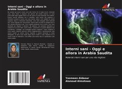 Interni sani - Oggi e allora in Arabia Saudita - Aldaour, Yasmeen;Almotawa, Alanoud