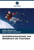 Verhaltensmerkmale von Skifahrern als Touristen