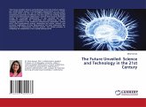 The Future Unveiled: Science and Technology in the 21st Century