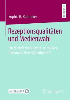 Rezeptionsqualitäten und Medienwahl (eBook, PDF) - Reitmeier, Sophie R.