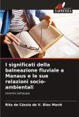 I significati della balneazione fluviale a Manaus e le sue relazioni socio-ambientali