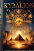 The Kybalion, A Study of The Hermetic Philosophy of Ancient Egypt and Greece