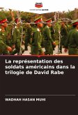 La représentation des soldats américains dans la trilogie de David Rabe