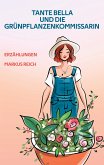 Tante Bella und die Grünpflanzenkommissarin (eBook, ePUB)