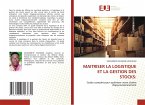 MAITRISER LA LOGISTIQUE ET LA GESTION DES STOCKS: