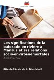 Les significations de la baignade en rivière à Manaus et ses relations socio-environnementales