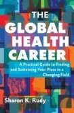 The Global Health Career The Global Health Career