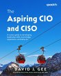 The Aspiring CIO and CISO (eBook, ePUB) - Bild 1