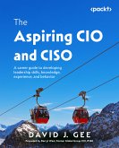 The Aspiring CIO and CISO (eBook, ePUB)