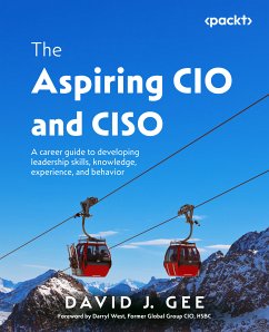 The Aspiring CIO and CISO (eBook, ePUB) - Gee, David J.