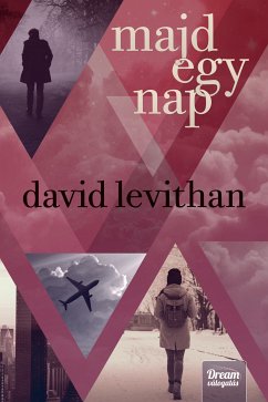 Majd egy nap (eBook, ePUB) - Levithan, David