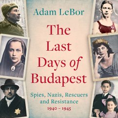 The Last Days of Budapest (MP3-Download) - LeBor, Adam