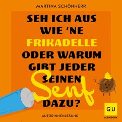 Cover Seh ich aus wie 'ne Frikadelle oder warum gibt jeder seinen Senf dazu? (MP3-Download)