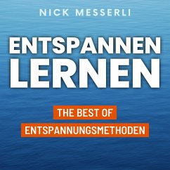 Entspannen lernen (MP3-Download) - Messerli, Nick