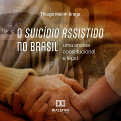 O suicídio assistido no Brasil (MP3-Download) - Braga, Thiago Melim