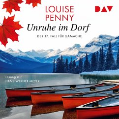 Unruhe im Dorf. Der 17. Fall für Gamache (MP3-Download) - Penny, Louise