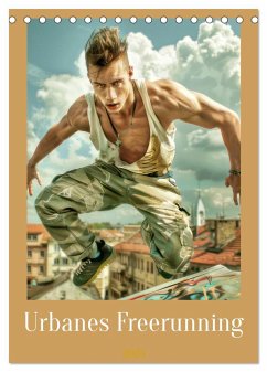 Urbanes Freerunning (Tischkalender 2025 DIN A5 hoch), CALVENDO Monatskalender