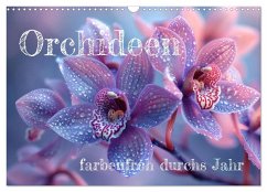 Orchideen - farbenfroh durchs Jahr (Wandkalender 2025 DIN A3 quer), CALVENDO Monatskalender