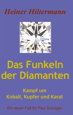 Das Funkeln der Diamanten - Hiltermann, Heiner