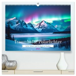 Traumhafte Polarlichter . Licht, Schnee und Eis hoch im Norden (hochwertiger Premium Wandkalender 2025 DIN A2 quer), Kunstdruck in Hochglanz