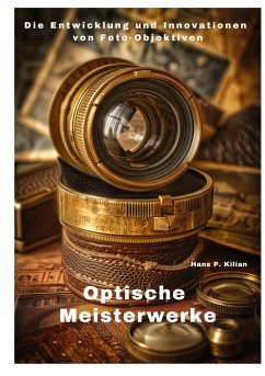 Optische Meisterwerke - Kilian, Hans P.