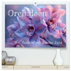 Orchideen - farbenfroh durchs Jahr (hochwertiger Premium Wandkalender 2025 DIN A2 quer), Kunstdruck in Hochglanz