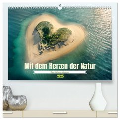 Mit dem Herzen der Natur (hochwertiger Premium Wandkalender 2025 DIN A2 quer), Kunstdruck in Hochglanz