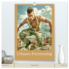 Urbanes Freerunning (hochwertiger Premium Wandkalender 2025 DIN A2 hoch), Kunstdruck in Hochglanz