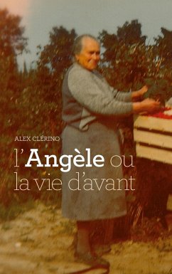 L'Angèle ou la vie d'avant - Clerino, Alex