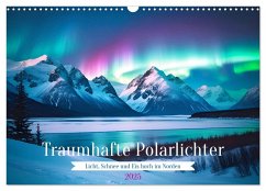 Traumhafte Polarlichter . Licht, Schnee und Eis hoch im Norden (Wandkalender 2025 DIN A3 quer), CALVENDO Monatskalender