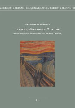 Lernbedürftiger Glaube - Reikerstorfer, Johann