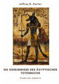 Die Geheimnisse des Ägyptischen Totenbuchs