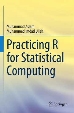 Practicing R for Statistical Computing - Aslam, Muhammad;Imdad Ullah, Muhammad