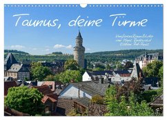 Taunus, deine Türme (Wandkalender 2025 DIN A3 quer), CALVENDO Monatskalender