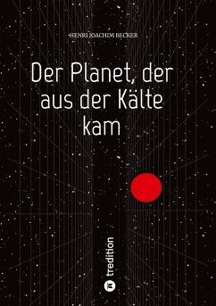 Der Planet, der aus der Kälte kam - Becker, Henri Joachim