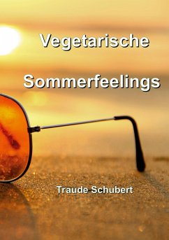 Vegetarische Sommerfeelings - Schubert, Traude