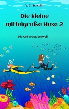 Die kleine mittelgroße Hexe 2 - C. Schmitt, V.